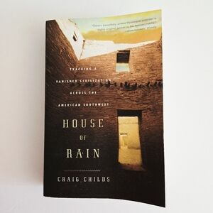 House of Rain Craig Childs 2006 Trade PB Chaco Nation Anasazi History USED GOOD